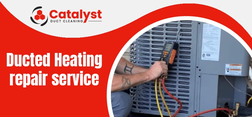 Ducted Heating Repair Service